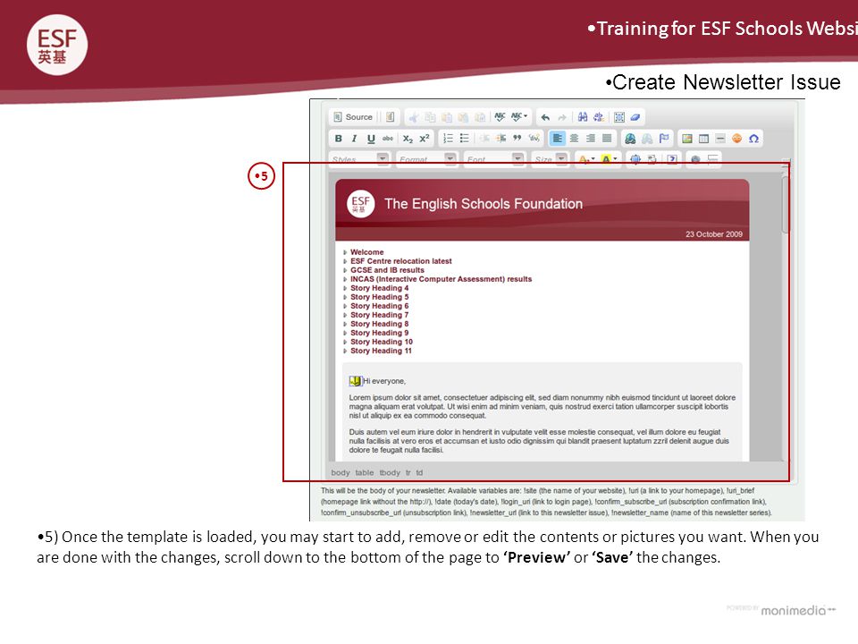 Training for ESF Schools Website Create Newsletter Issue 5 5) Once the template is loaded, you may start to add, remove or edit the contents or pictures you want.