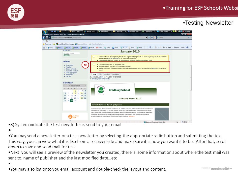 Training for ESF Schools Website Testing Newsletter 8 8) System indicate the test newsletter is send to your  You may send a newsletter or a test newsletter by selecting the appropriate radio button and submitting the text.