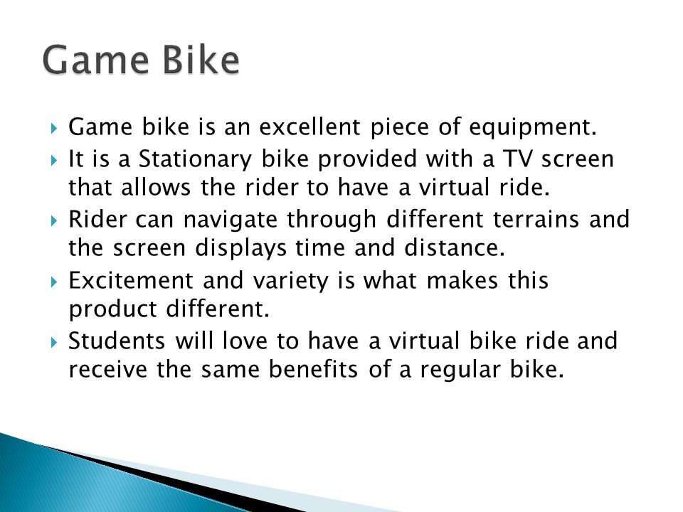  Game bike is an excellent piece of equipment.