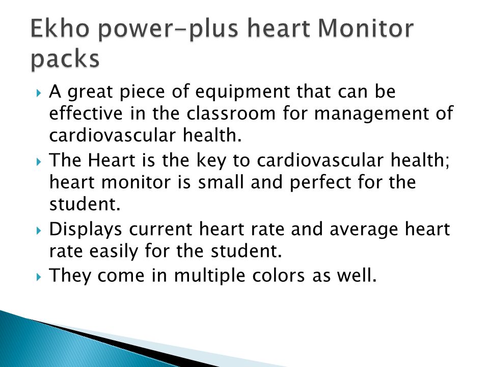  A great piece of equipment that can be effective in the classroom for management of cardiovascular health.