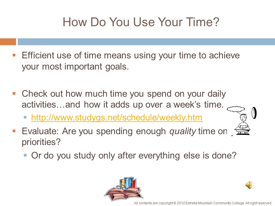 Why Effective Time Management Matters  Success in school, and life in general, depends on one’s ability to efficiently manage time.