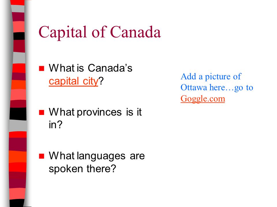 Capital of Canada What is Canada’s capital city. capital city What provinces is it in.