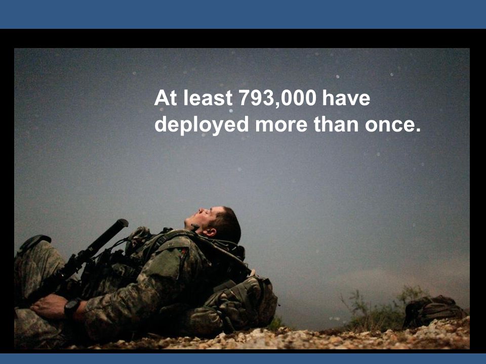 At least 793,000 have deployed more than once.