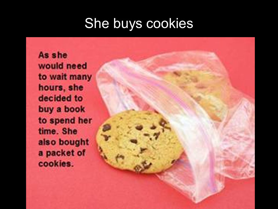 She buys cookies
