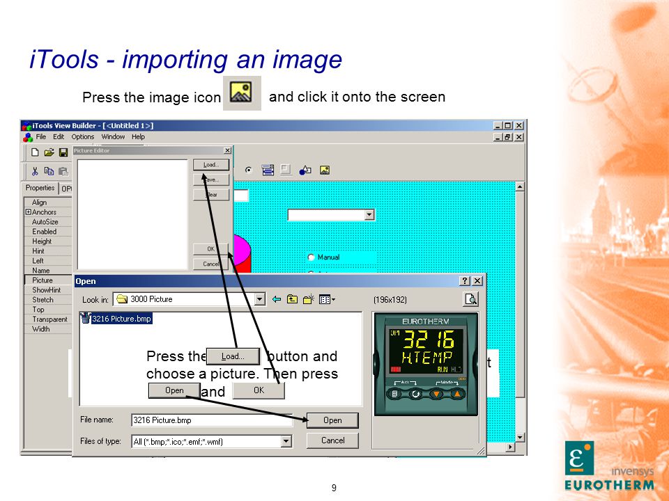 9 iTools - importing an image Press the image icon and click it onto the screen In properties go to Pictureand click the right hand side of the box, this will allow you to search for an image Press the Load button and choose a picture.