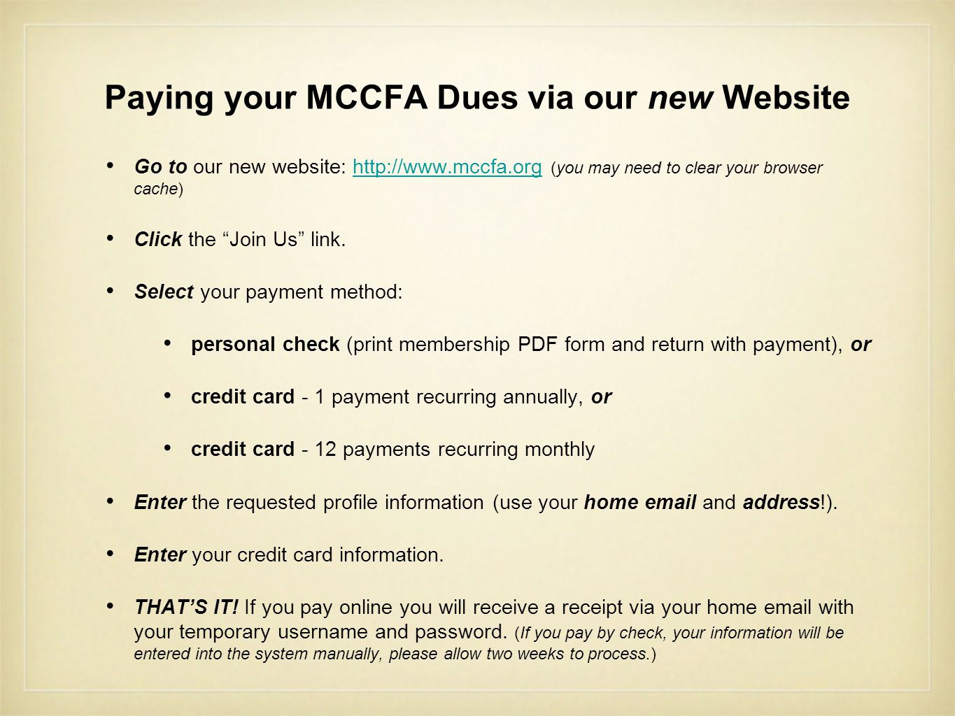 Paying your MCCFA Dues via our new Website Go to our new website:   (you may need to clear your browser cache)  Click the Join Us link.