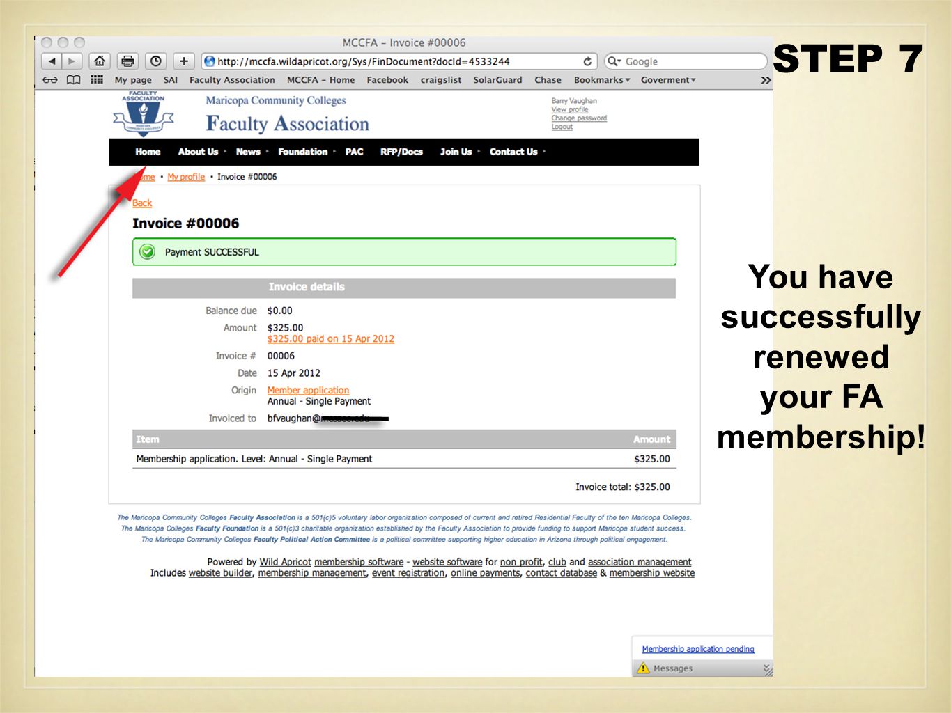 You have successfully renewed your FA membership! STEP 7