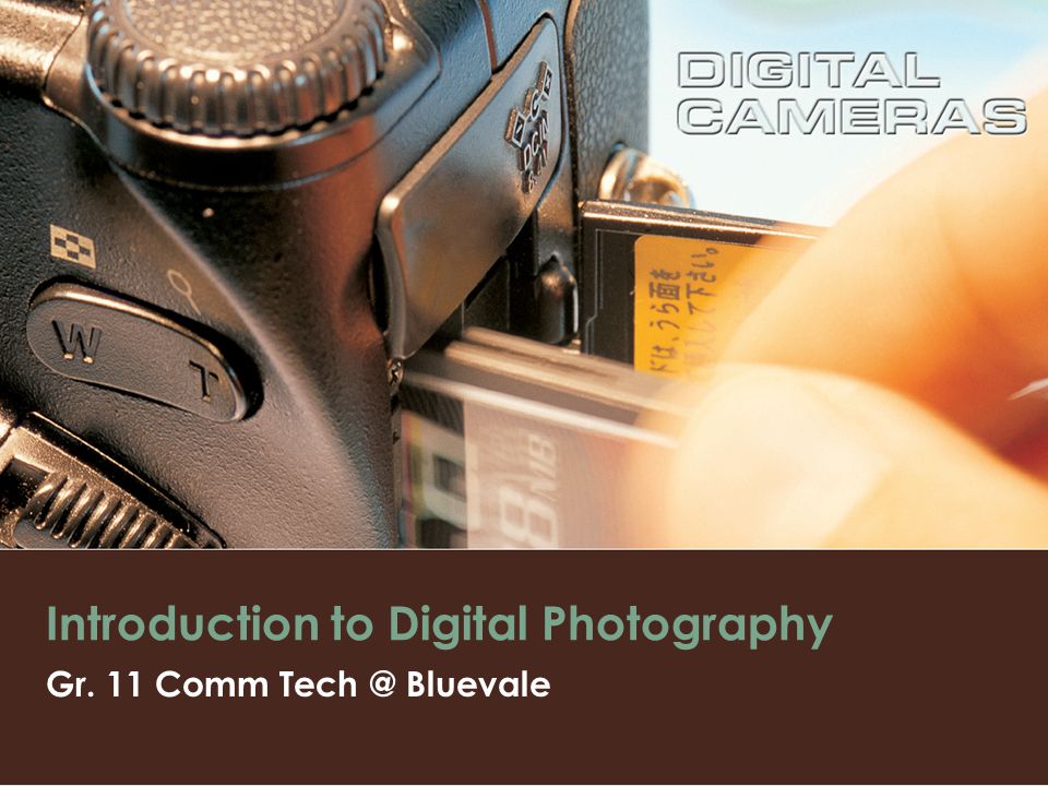 Introduction to Digital Photography Gr. 11 Comm Bluevale