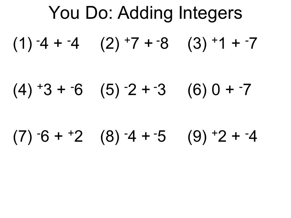 You Do: Adding Integers (1) (2) (3) (4) (5) (6) (7) (8) (9)