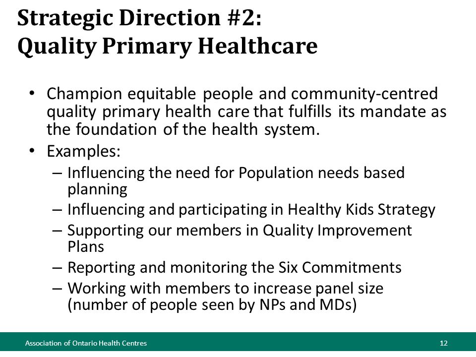Strategic Direction #2: Quality Primary Healthcare Champion equitable people and community-centred quality primary health care that fulfills its mandate as the foundation of the health system.