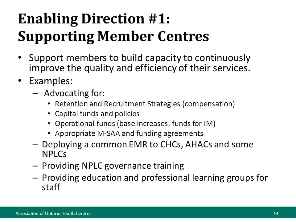 Enabling Direction #1: Supporting Member Centres Support members to build capacity to continuously improve the quality and efficiency of their services.