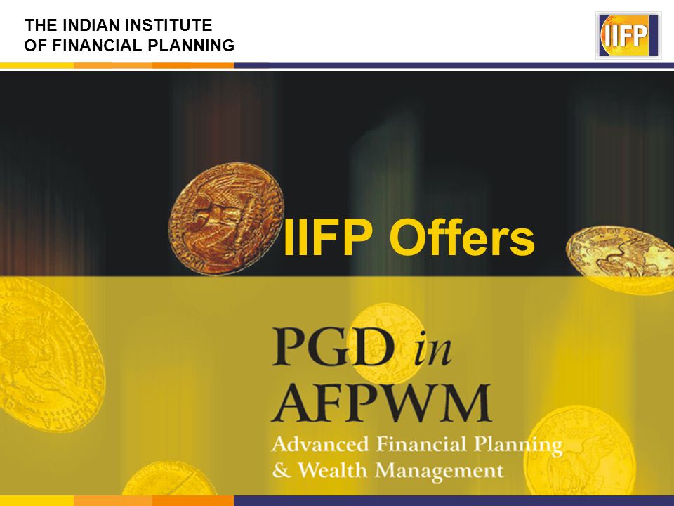 THE INDIAN INSTITUTE OF FINANCIAL PLANNING IIFP Offers