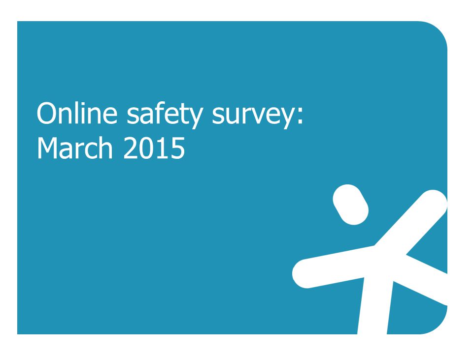 Online safety survey: March 2015