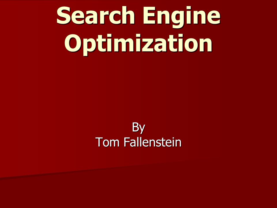 Search Engine Optimization By Tom Fallenstein