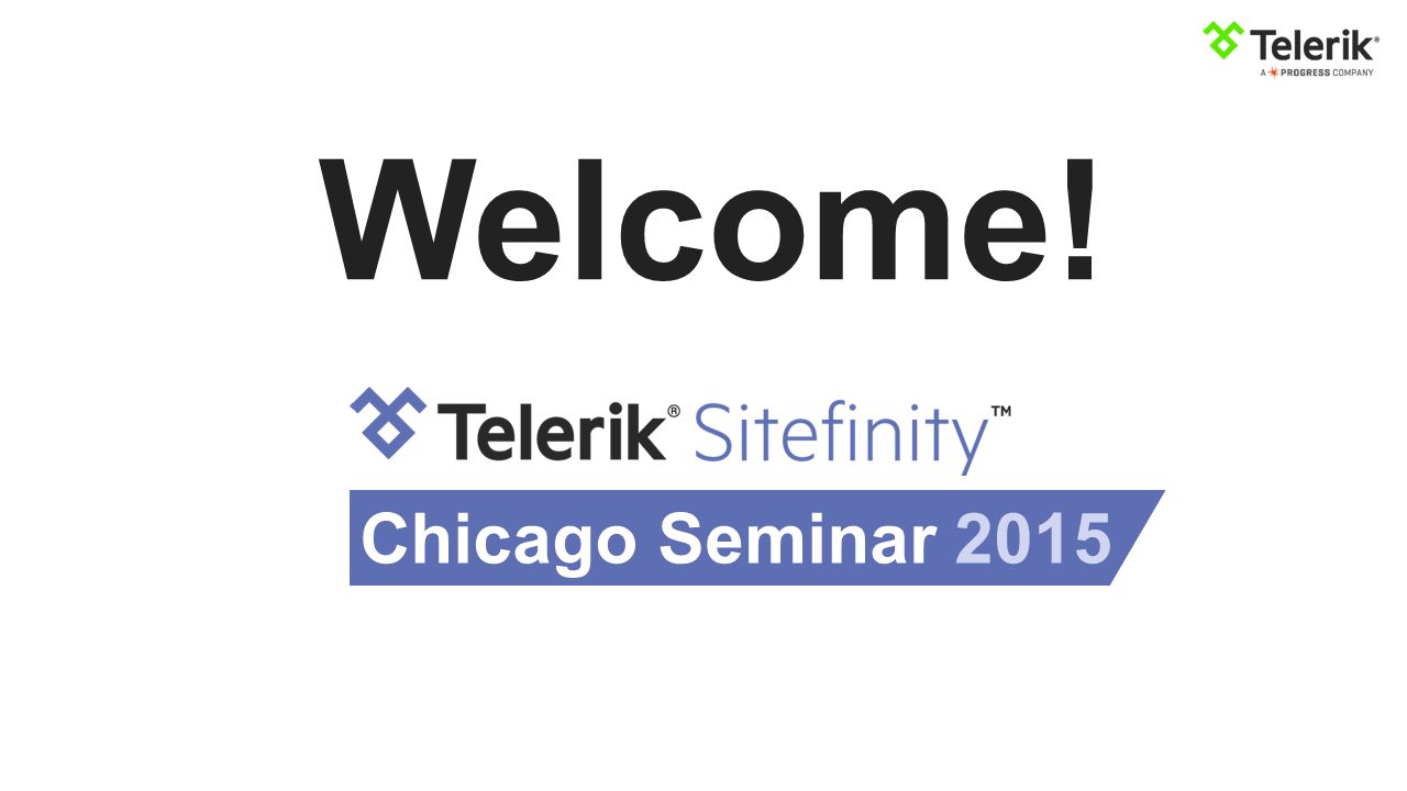 Welcome! Chicago Seminar 2015