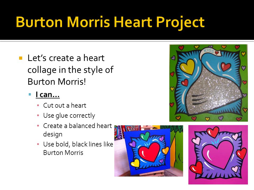  Let’s create a heart collage in the style of Burton Morris.