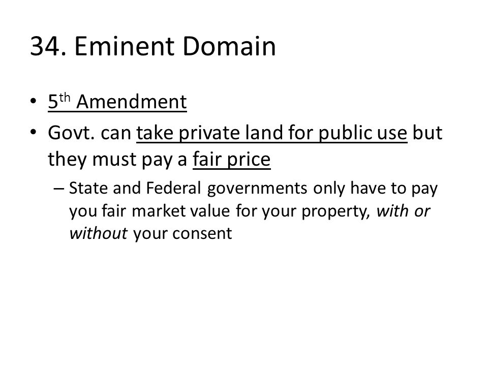 34. Eminent Domain 5 th Amendment Govt.