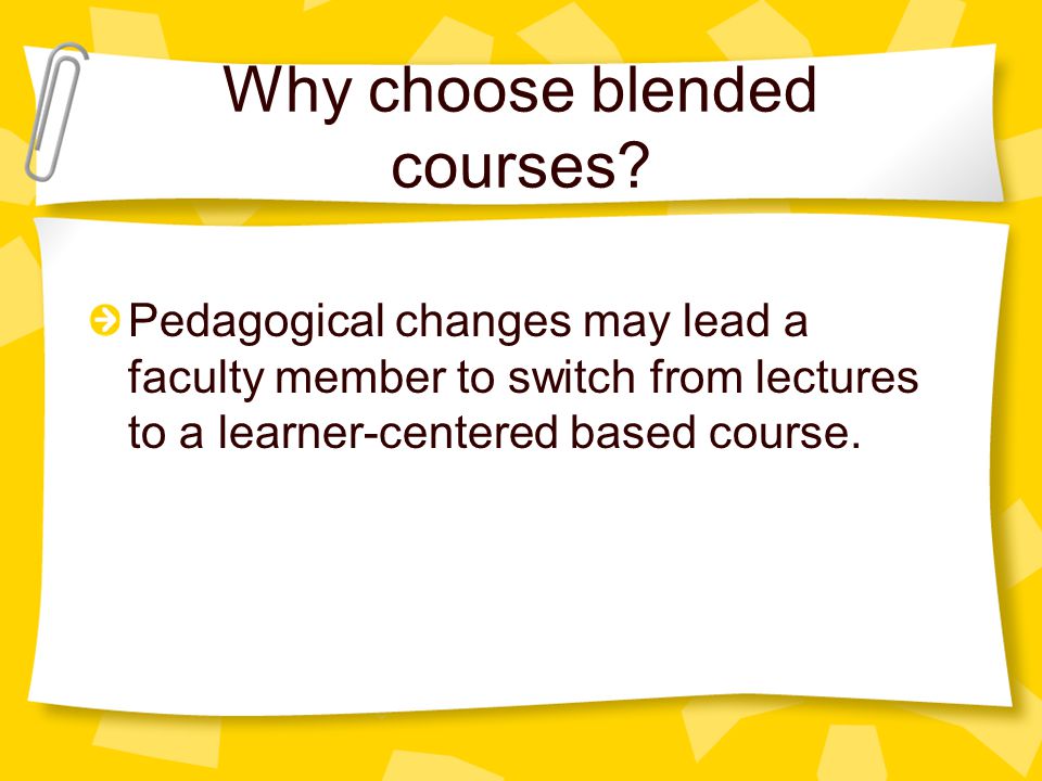 Why choose blended courses.