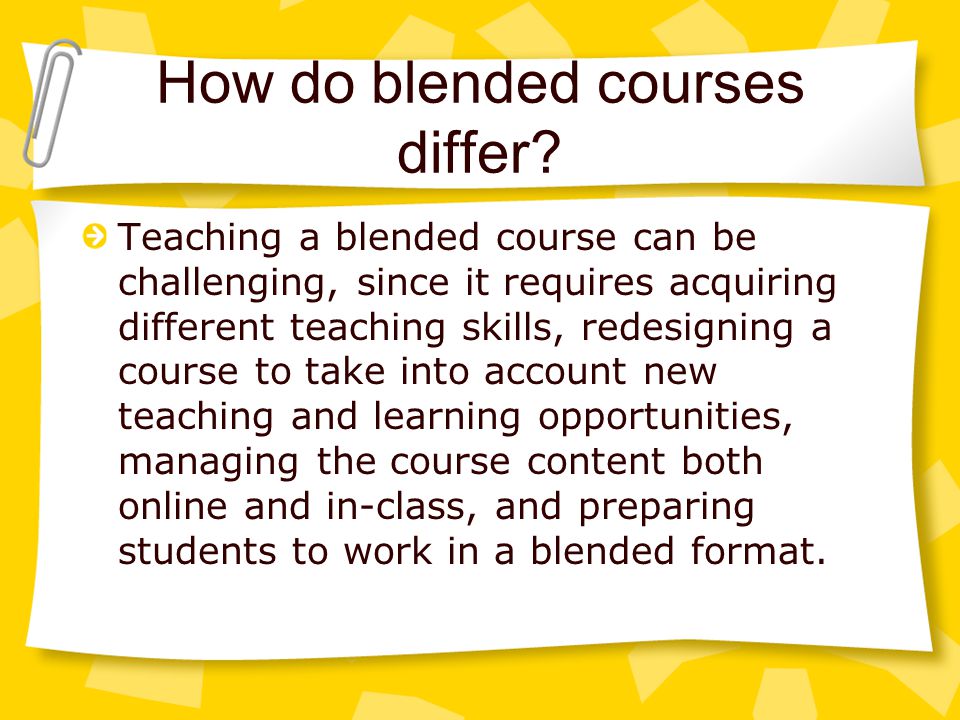 How do blended courses differ.