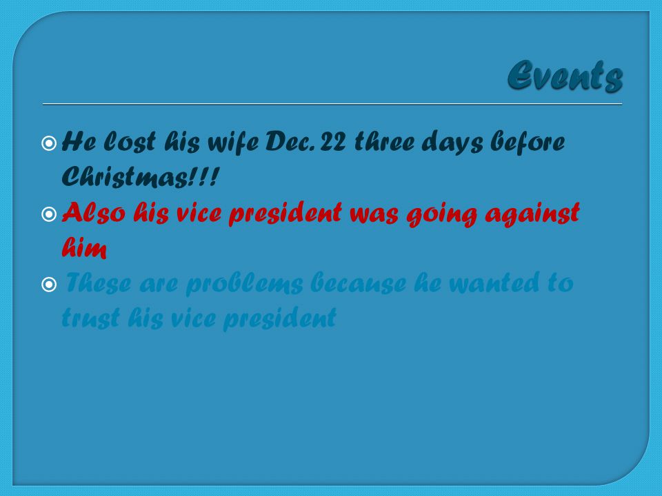  He lost his wife Dec. 22 three days before Christmas!!.