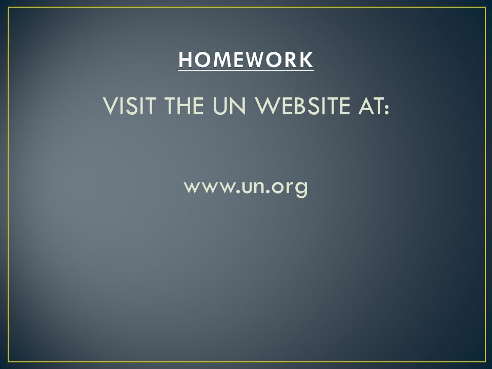 VISIT THE UN WEBSITE AT: