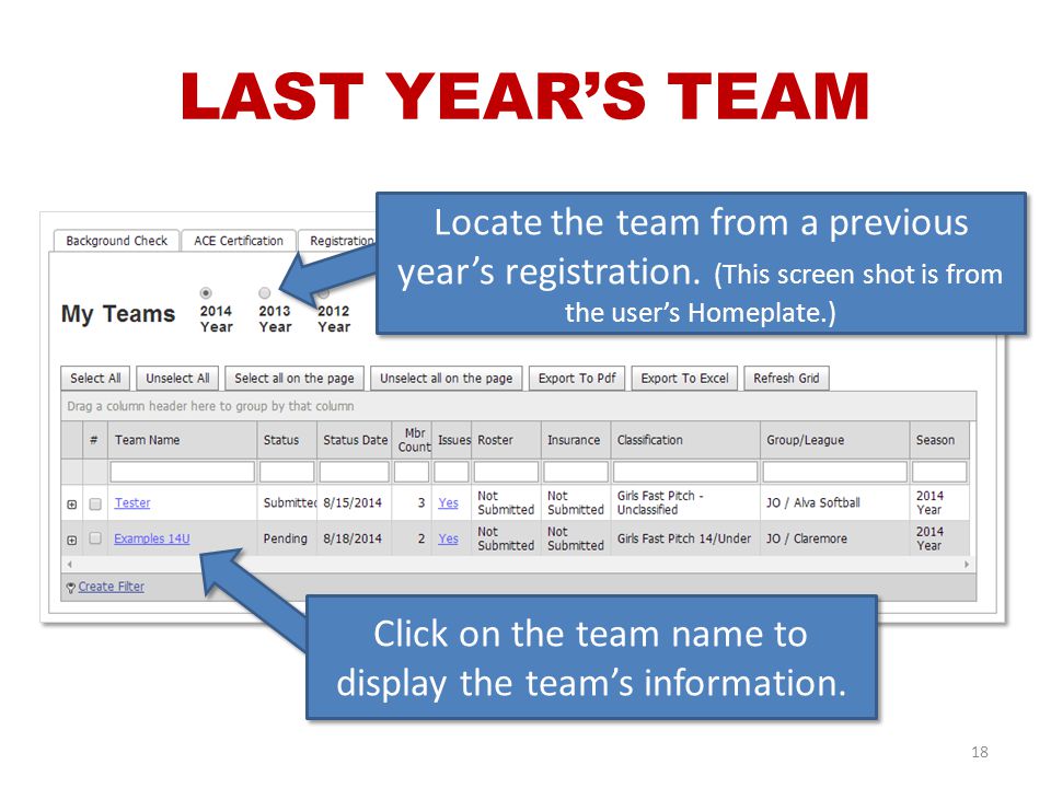 LAST YEAR’S TEAM Locate the team from a previous year’s registration.
