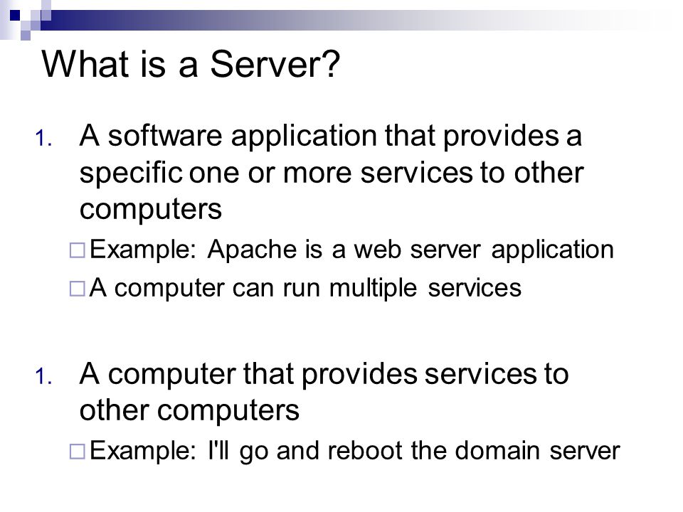 What is a Server. 1.