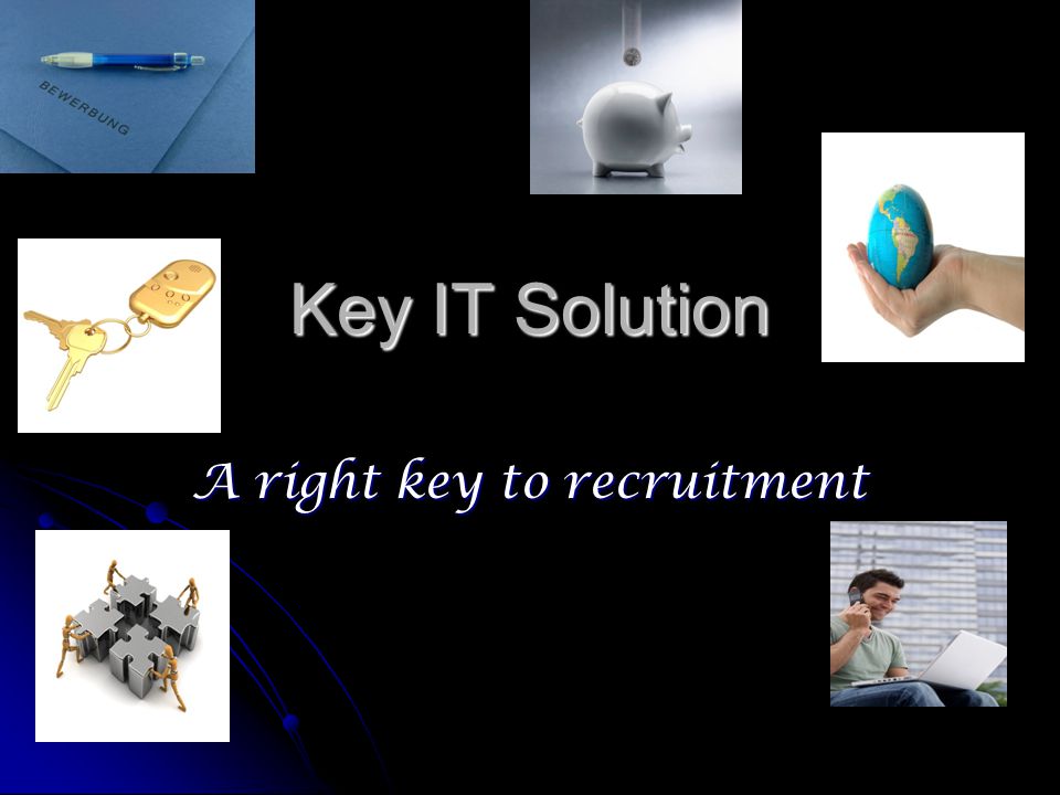 Key IT Solution A right key to recruitment