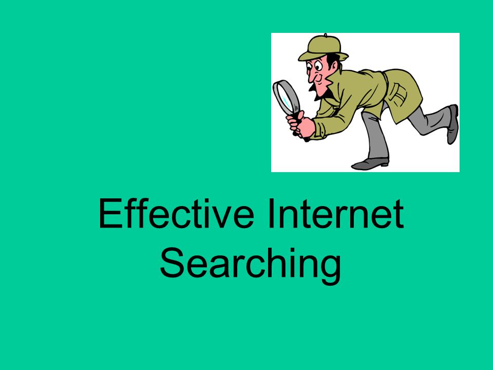 Effective Internet Searching