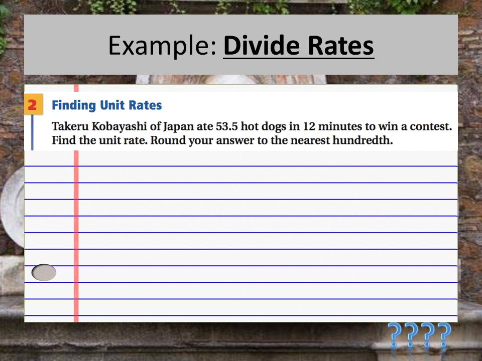 Example: Divide Rates