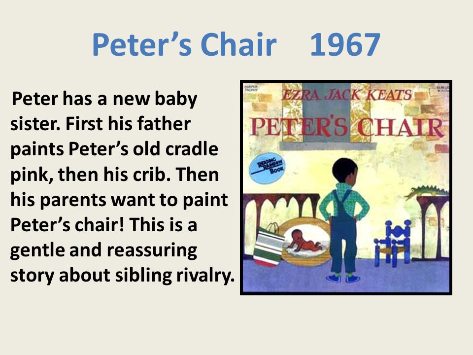 Peter’s Chair 1967 Peter has a new baby sister.