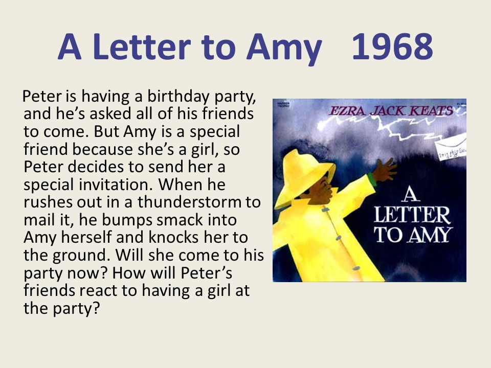 A Letter to Amy 1968 Peter is having a birthday party, and he’s asked all of his friends to come.