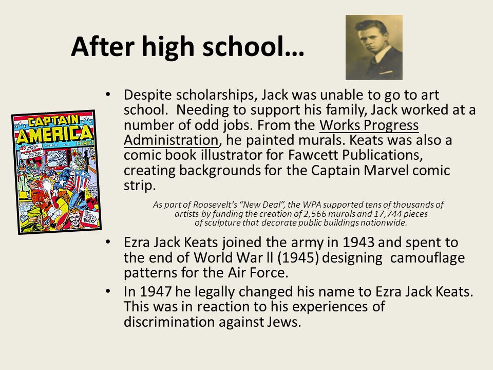 After high school… Despite scholarships, Jack was unable to go to art school.