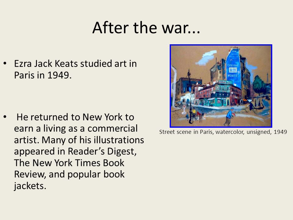 After the war... Ezra Jack Keats studied art in Paris in