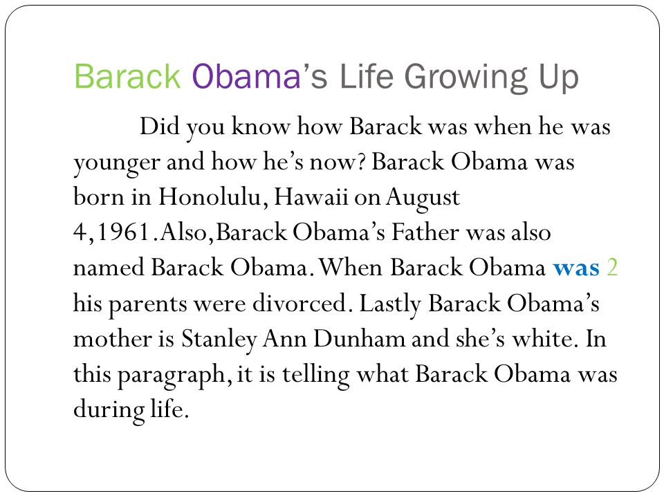 Barack Obama’s Life Growing Up Did you know how Barack was when he was younger and how he’s now.