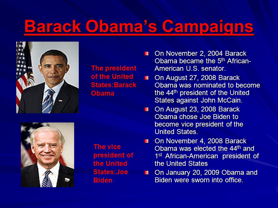 Barack Obama’s Campaigns On November 2, 2004 Barack Obama became the 5 th African- American U.S.