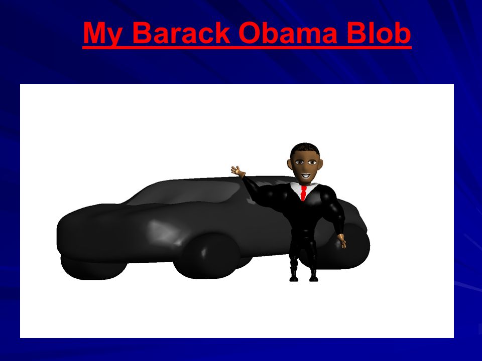 My Barack Obama Blob