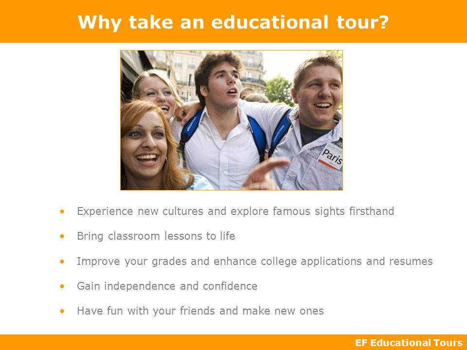 EF Educational Tours Why take an educational tour.