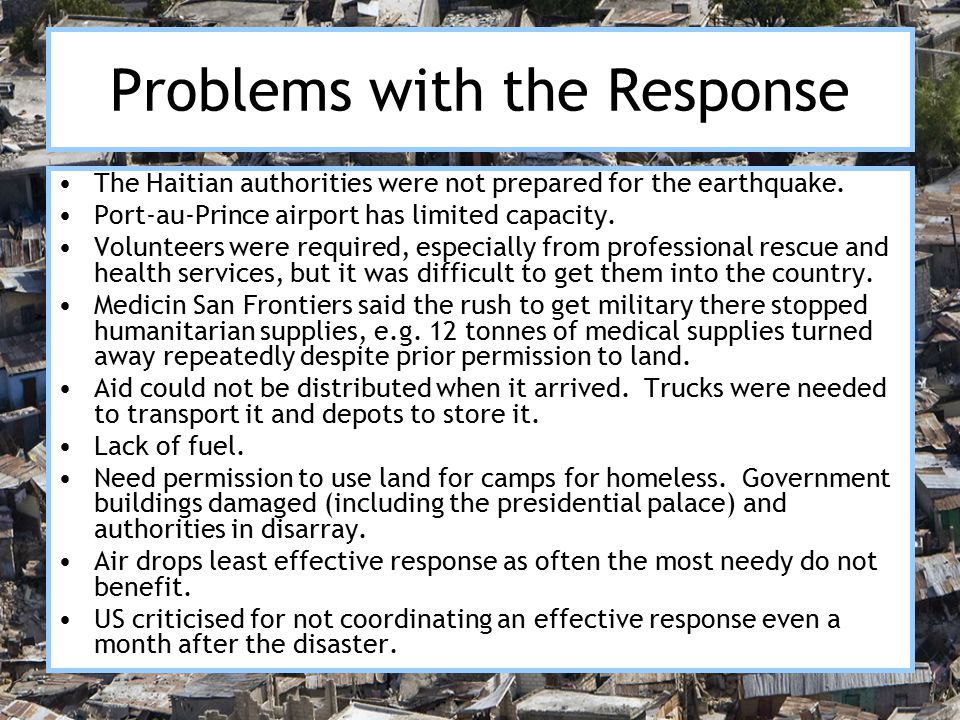 Problems with the Response The Haitian authorities were not prepared for the earthquake.