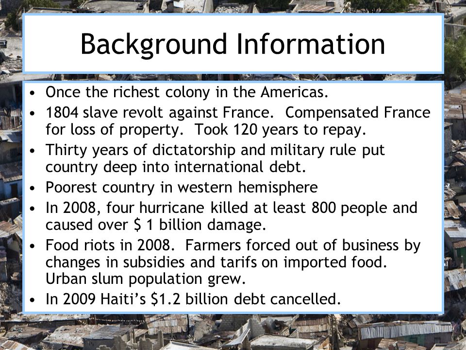 Background Information Once the richest colony in the Americas.