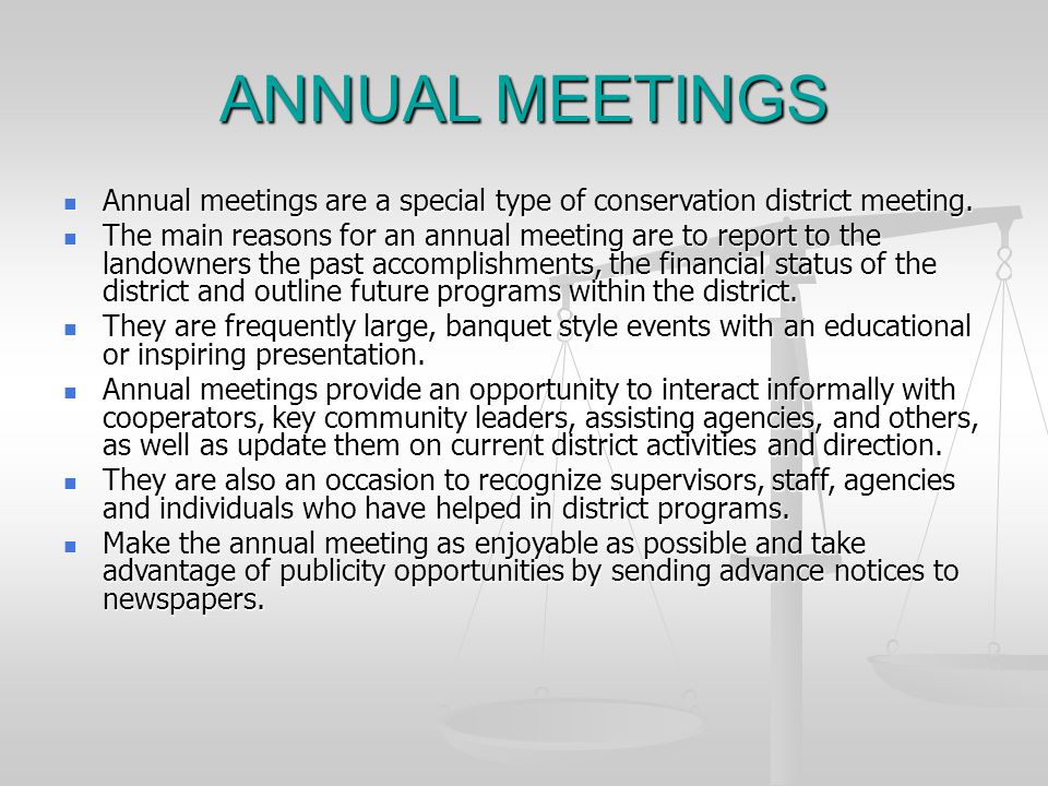 ANNUAL MEETINGS Annual meetings are a special type of conservation district meeting.