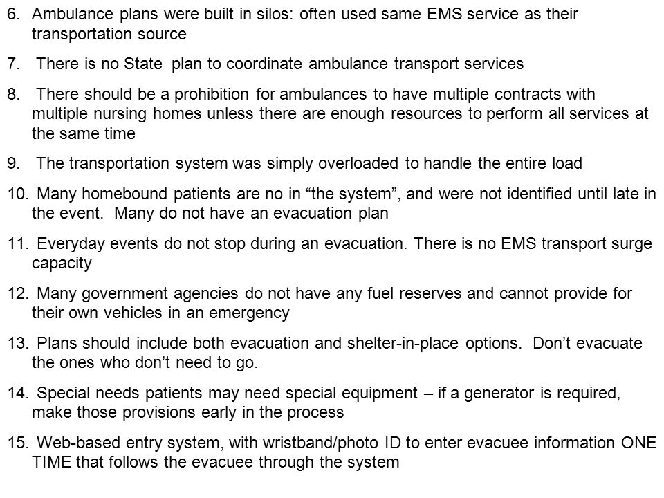 6.Ambulance plans were built in silos: often used same EMS service as their transportation source 7.