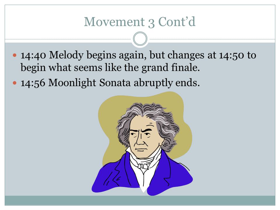 Movement 3 Cont’d 14:40 Melody begins again, but changes at 14:50 to begin what seems like the grand finale.