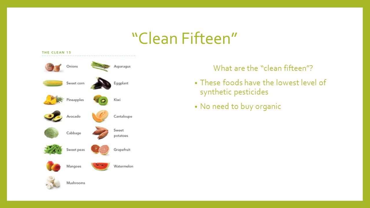 Clean Fifteen What are the clean fifteen .