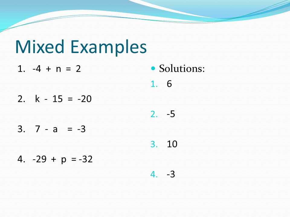 Mixed Examples n = 2 2. k - 15 = a =