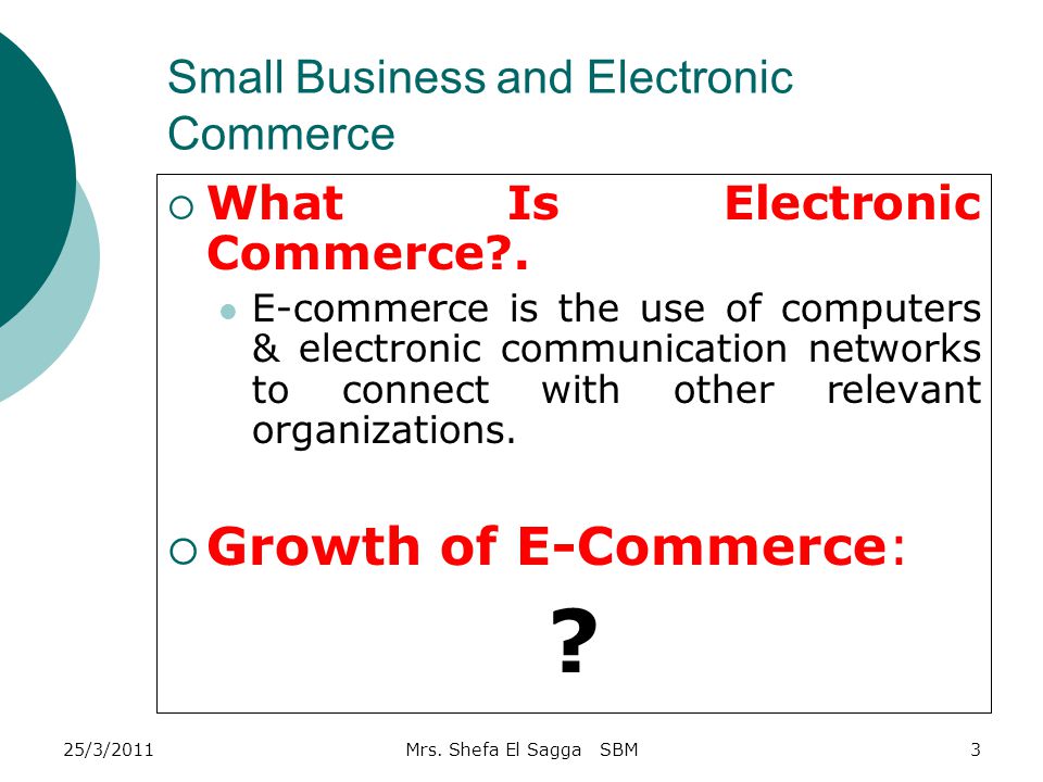 Small Business and Electronic Commerce  What Is Electronic Commerce .