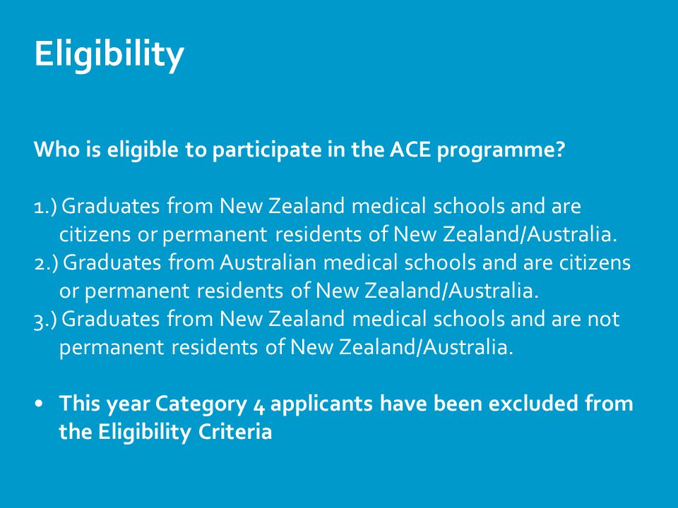 Eligibility Who is eligible to participate in the ACE programme.