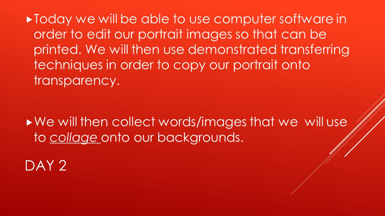  Today we will be able to use computer software in order to edit our portrait images so that can be printed.