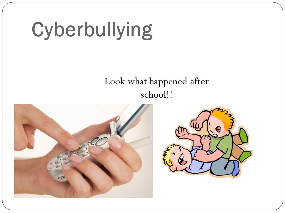 Cyberbullying Look what happened after school!!