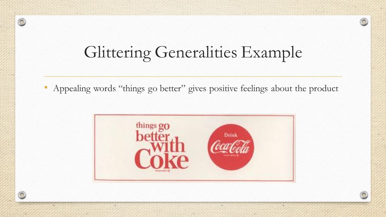 Glittering Generalities Example Appealing words things go better gives positive feelings about the product